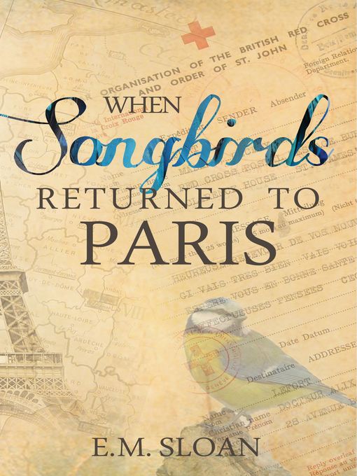 Title details for When Songbirds Returned to Paris by E.M. Sloan - Available